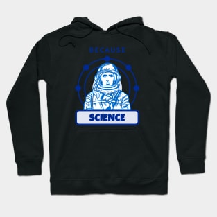 Because Science Hoodie